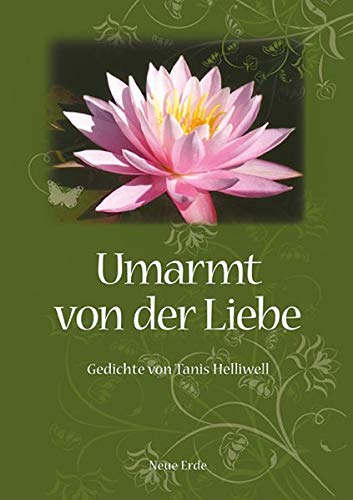 Imagen de archivo de Umarmt von der Liebe: Gedichte von Tanis Helliwell a la venta por medimops