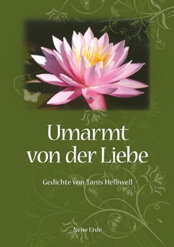 Stock image for Umarmt von der Liebe: Gedichte von Tanis Helliwell for sale by medimops