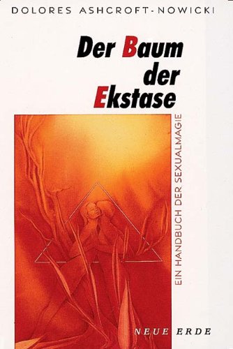 Beispielbild fr Der Baum der Ekstase: Ein Handbuch der Sexualmagie fr Fortgeschrittene zum Verkauf von medimops