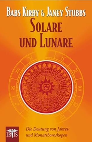 Beispielbild fr Solare und Lunare. Die Deutung von Jahres- und Monatshoroskopen. zum Verkauf von Eugen Friedhuber KG