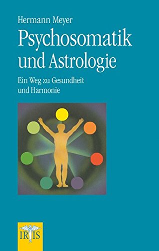 Stock image for Psychosomatik und Astrologie: Ein Weg zu Gesundheit und Harmonie for sale by medimops
