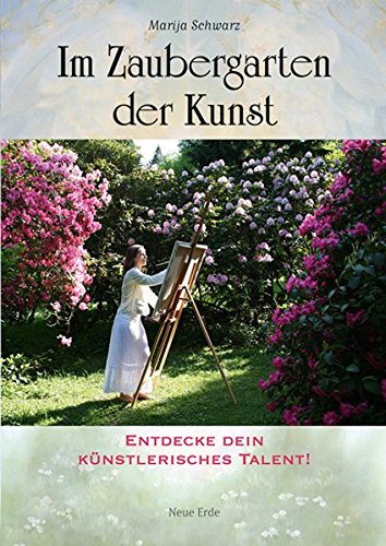 Stock image for Im Zaubergarten der Kunst: Entdecke dein knstlerisches Talent! for sale by medimops