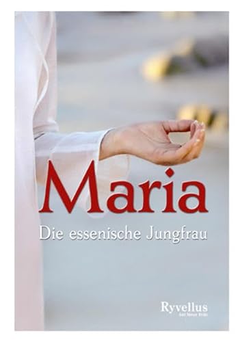 Imagen de archivo de Maria - Die essenische Jungfrau a la venta por medimops