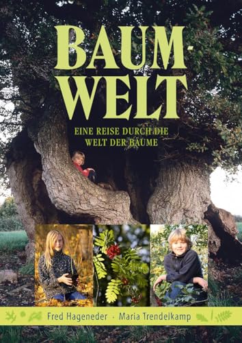 Stock image for Baum-Welt: Eine Reise durch die Welt der Bume for sale by medimops