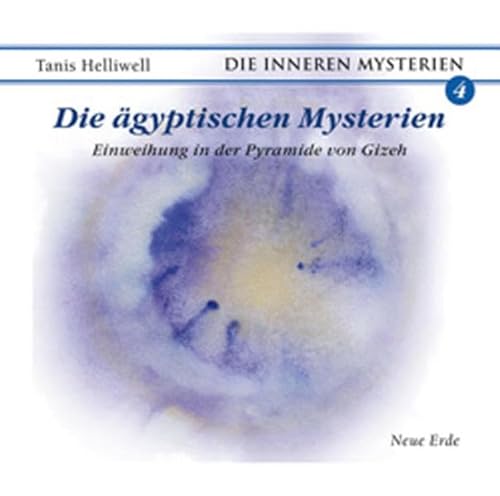 9783890605739: Die gyptischen Mysterien: Einweihung in der Pyramide von Gizeh