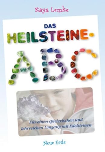 Beispielbild fr Das Heilsteine-ABC: Fr einen spielerischen und lehrreichen Umgang mit Edelsteinen zum Verkauf von medimops