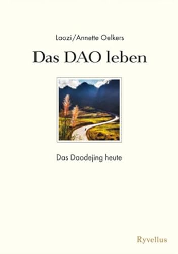 Beispielbild fr Das DAO leben: Das Daodejing heute zum Verkauf von medimops