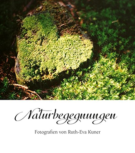 Naturbegegnungen Fotografien - Ruth-Eva, Fotos v. Kuner