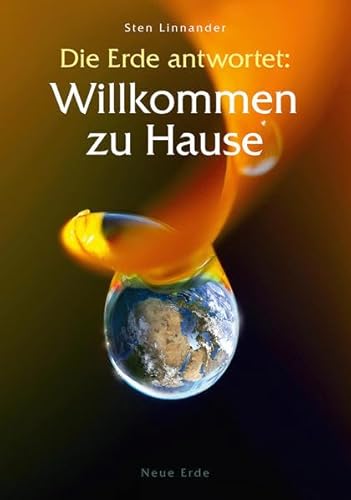 Beispielbild fr Die Erde antwortet: Willkommen zu Hause zum Verkauf von Storisende Versandbuchhandlung