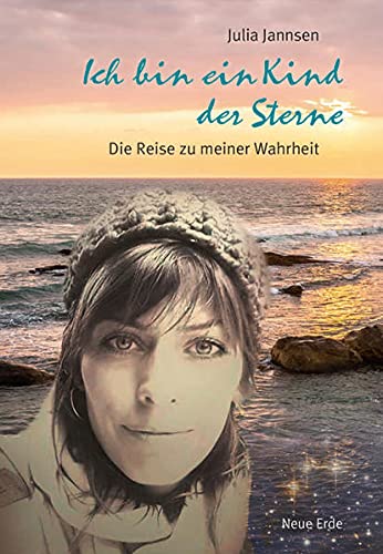 Stock image for Ich bin ein Kind der Sterne: Die Reise zu meiner Wahrheit for sale by medimops