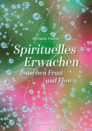 Beispielbild fr Spirituelles Erwachen: zwischen Frust und Flow zum Verkauf von medimops