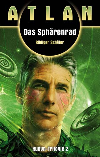 Beispielbild fr Das Sphrenrad (Rudyn 2) Atlan 5 zum Verkauf von Storisende Versandbuchhandlung