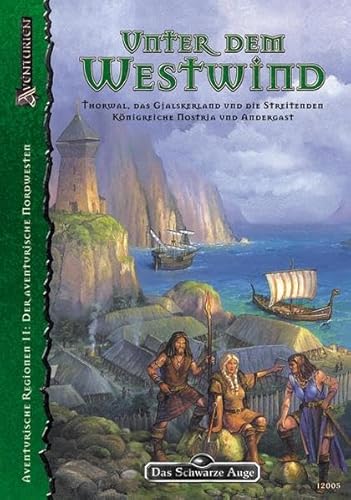 DSA-Regionalbeschreibungen: Unter dem Westwind: Thorwal, das Gjalskerland und die streitenden Königreiche Nostria und Andergast (Das schwarze Auge, Band 2) Ragnar Schwefel