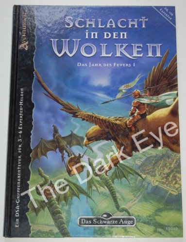 Das Jahr des Feuers / Schlacht in den Wolken - Das Jahr des Feuers 1/3: Ein DSA-Gruppenabenteuer für 3-6 Experten-Helden - Anton Weste,Thomas Finn,Hadmar Von Wieser