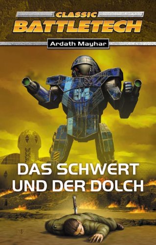 Stock image for Das Schwert und der Dolch. BattleTech-Roman for sale by medimops