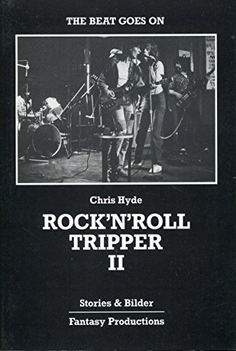 Rock'n'Roll-Tripper : Stories & Bilder Teil: II ( 2, ) The beat goes on - Hyde, Chris [Verfasser]