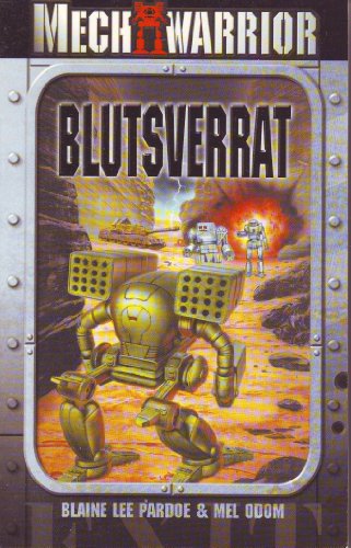 Blutsverrat: MechWarrior-Roman (Nr. 3) (BattleTech: BT-Romane)