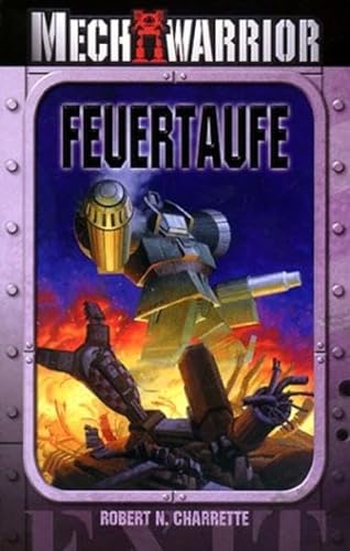 Stock image for MechWarrior. Feuertaufe. for sale by medimops