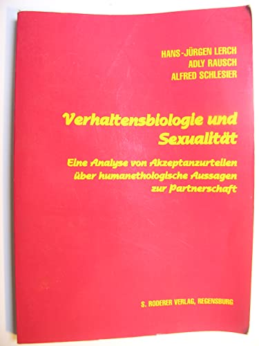 9783890731582: Verhaltensbiologie und Sexualitt: Eine Analyse von Akzeptanzurteilen ber humanethologische Aussagen zur Partnerschaft (Livre en allemand)