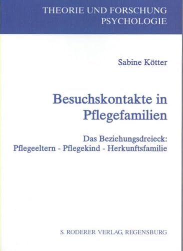 9783890731834: Besuchskontakte in Pflegefamilien: Das Beziehungsdreieck "Pflegeeltern - Pflegekind - Herkunftseltern"