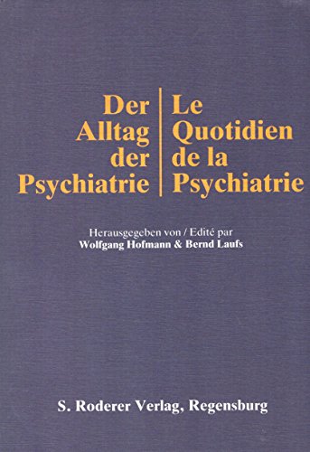 9783890733425: Le quotidien de la psychiatrie (Der Alltag der Psychiatrie)