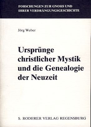 Beispielbild fr Ursprnge christlicher Mystik und die Genealogie der Neuzeit. zum Verkauf von medimops