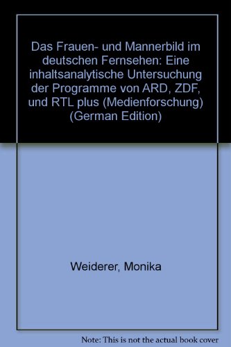 9783890736266: Das Frauen- und Mnnerbild im Deutschen Fernsehen. Eine inhaltsanalytische Untersuchung der Programme von ARD, ZDF und RTL plus