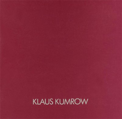 Stock image for Klaus Kumrow: 20. September-25. Oktober 1986, Reinhard Onnasch Galerie, Berlin (German Edition) for sale by Zubal-Books, Since 1961