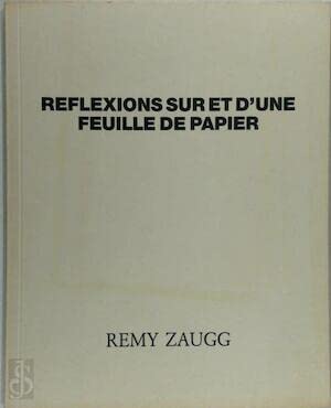 9783890810225: Reflexions sur et d'une feuille de papier, Rmy Zaugg. Eine Einfhrung