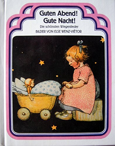 Stock image for Guten Abend, gute Nacht. Die schnsten Wiegenlieder, sowie ein 'Frhstcksgedicht' for sale by medimops