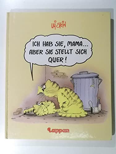 Ich hab Sie, Mama. aber Sie stellt sich quer! - Stein, Uli