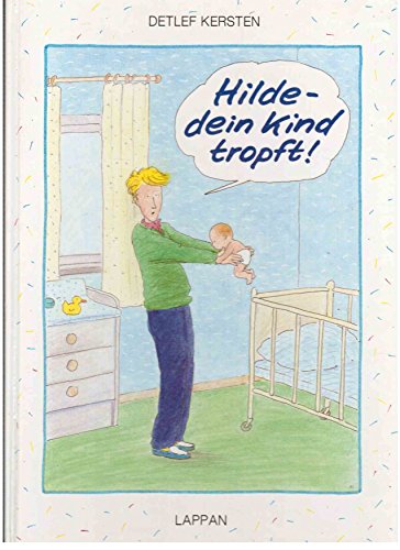 Hilde - dein Kind tropft! Cartoons,11.A.97 (9783890823492) by Detlef Kersten