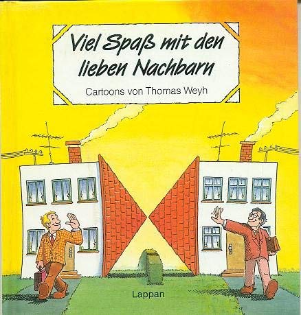 Beispielbild fr Viel Spa mit den lieben Nachbarn - Cartoons zum Verkauf von Sammlerantiquariat