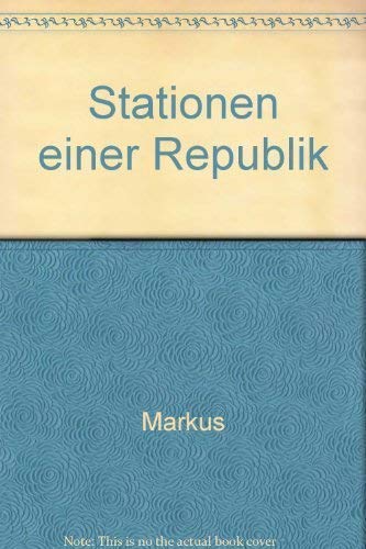 Stationen einer Republik (German Edition) (9783890824918) by Markus