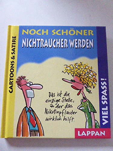 Stock image for Noch schner Nichtraucher werden. Cartoons & Satire. Hardcover for sale by Deichkieker Bcherkiste