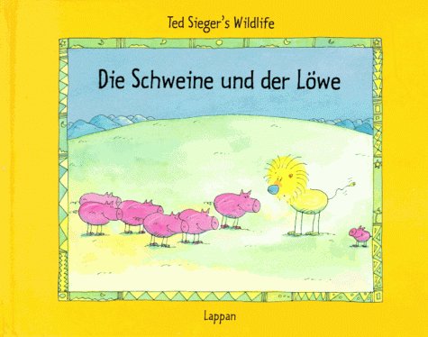 Stock image for Ted Sieger's Wildlife 6. Die Schweine und der Lwe for sale by medimops