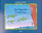 Stock image for Ted Sieger's Wildlife 9. Die fliegenden Schildkrten for sale by medimops