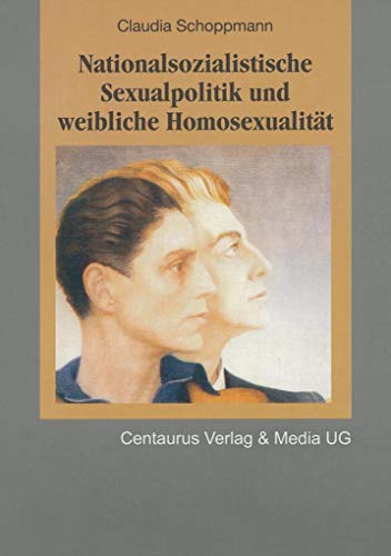 Beispielbild fr Nationalsozialistische Sexualpolitik und weibliche Homosexualitt zum Verkauf von medimops