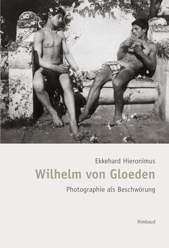 Bibliothek des Blicks / Wilhelm von Gloeden - Ekkehard Hieronimus