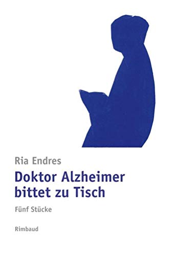 Stock image for doktor alzheimer bittet zu tisch. fnf stcke. mit zeichnungen von ingrid hartlieb for sale by alt-saarbrcker antiquariat g.w.melling