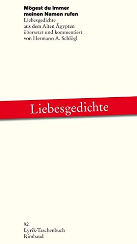 Imagen de archivo de Mgest du immer meinen Namen rufen: Liebesgedichte aus dem Alten gypten (Lyrik-Taschenbuch) a la venta por medimops