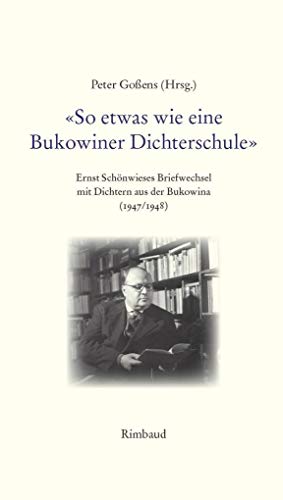 9783890864655: So etwas wie eine Bukowiner Dichterschule: Ernst Schnwieses Briefwechsel mit Dichtern aus der Bukowina (1947/1948)