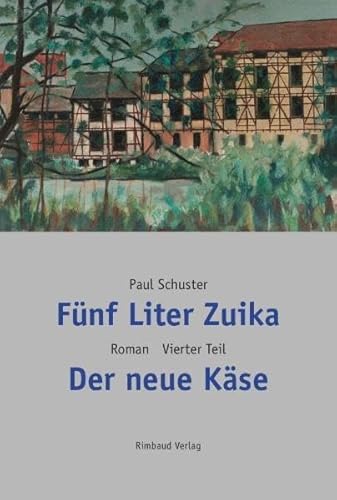 9783890865942: Fnf Liter Zuika. Roman - Gesamtausgabe / Der neue Kse
