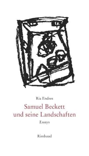 Samuel Beckett und seine Landschaften : Essays. Mit sieben Zeichnungen von Ingrid Hartlieb und ei...
