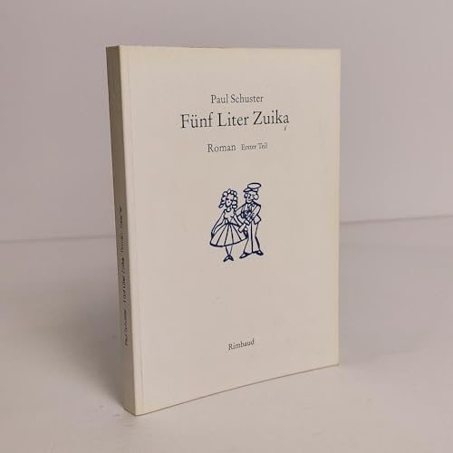 9783890867120: Fnf Liter Zuika. Roman - Gesamtausgabe / Die Hochzeit