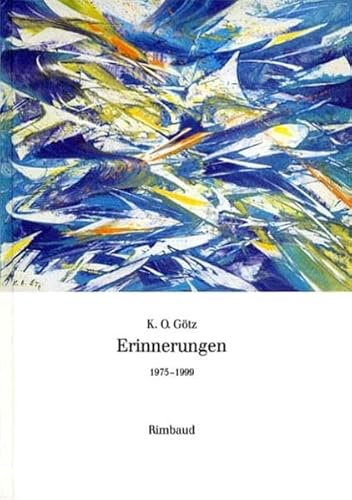 Erinnerungen. Band IV [4]: 1975-1999. MIt einer Werkauswahl 1975-1999 und einem Namensregister für die Bände I-IV. - Götz, K. O.