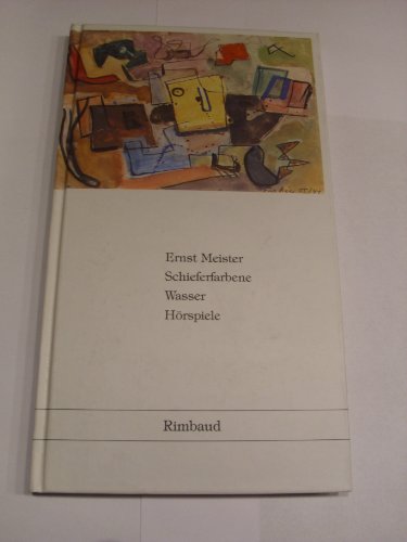 Schieferfarbene Wasser: HoÌˆrspiele (SaÌˆmtliche HoÌˆrspiele / Ernst Meister) (German Edition) (9783890869865) by Meister, Ernst