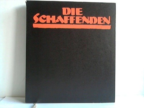 Stock image for Die Schaffenden. Eine Auswahl der Jahrgnge I bis III und Katalog des Mappenwerkes. for sale by Antiquariat Matthias Wagner