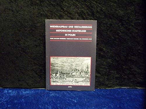 Beispielbild fr Wiederaufbau und Restaurierung historischer Stadtbilder in Polen. [Ausstellung vom 30.1. - 24.2.1985, Galerie im Krnerpark, Berlin-Neuklln]. zum Verkauf von Grammat Antiquariat