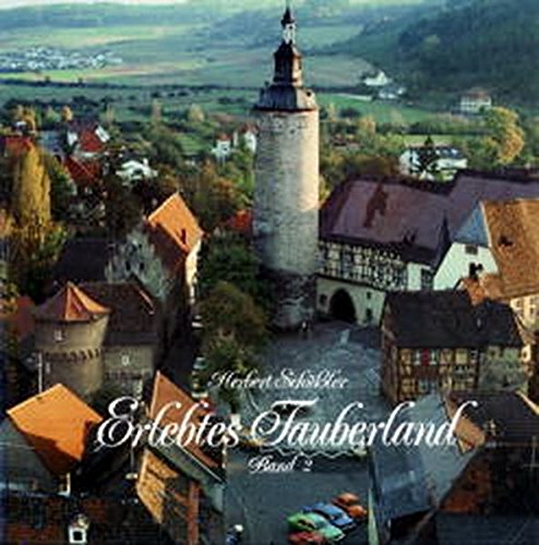 Stock image for Erlebtes Tauberland, Bd.2, Von Bad Mergentheim bis Wertheim: BD 2 for sale by medimops